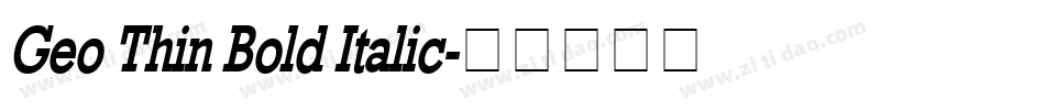 Geo Thin Bold Italic字体转换